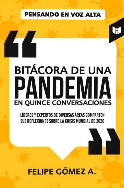 Bitácora De Una Pandemia En Quince Conversaciones.