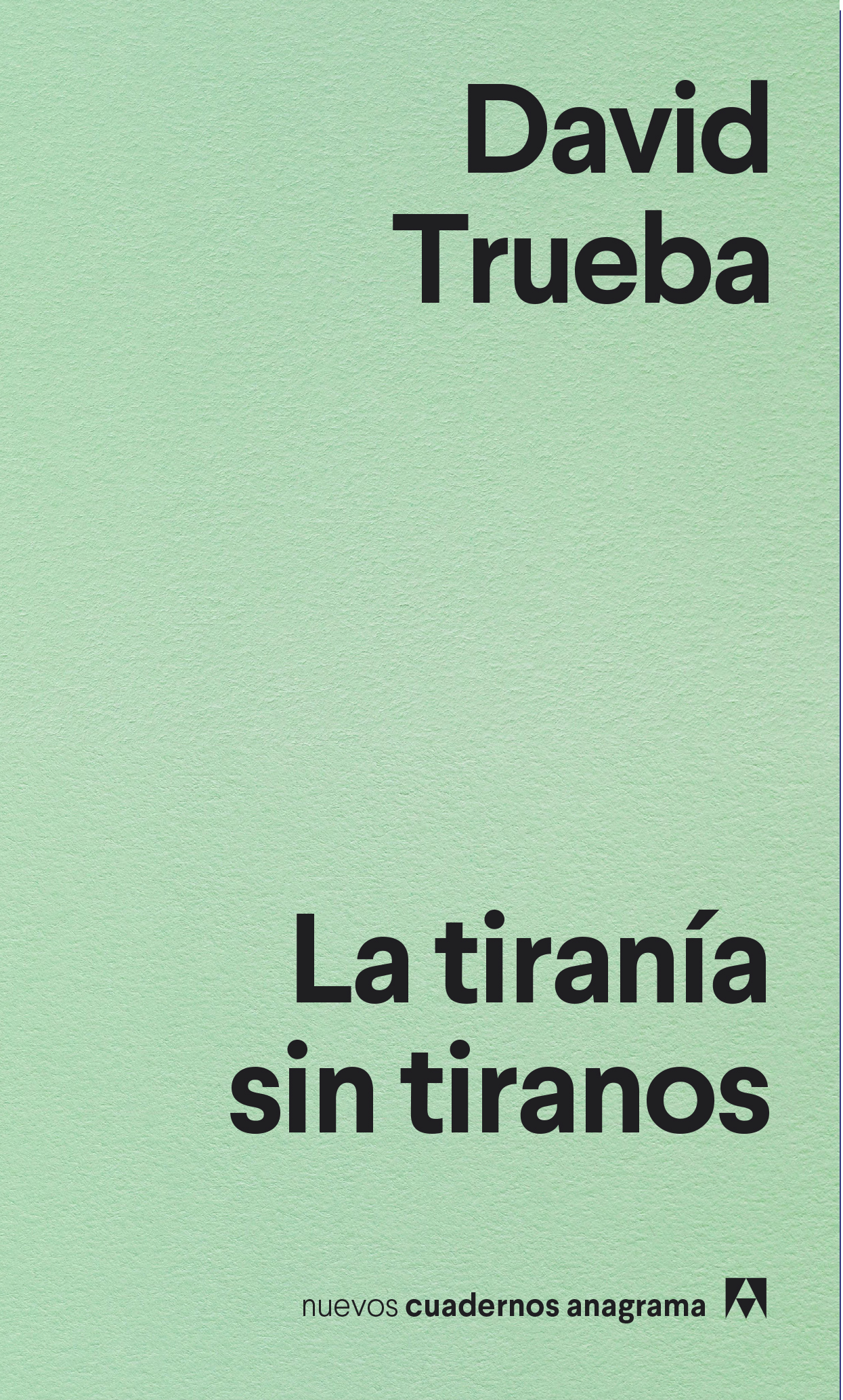 La tiranía sin tiranos.