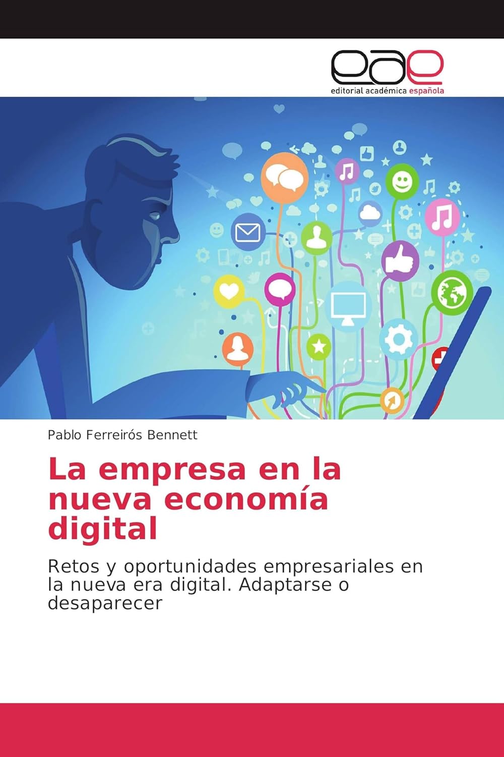 La empresa en la nueva economía digital.